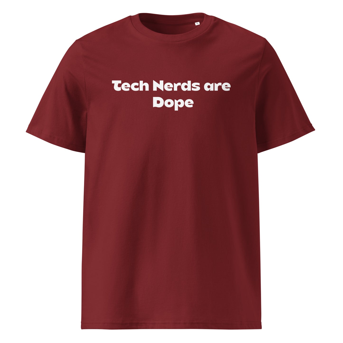 Tech Nerds are Dope Unisex organic Cotton Tee