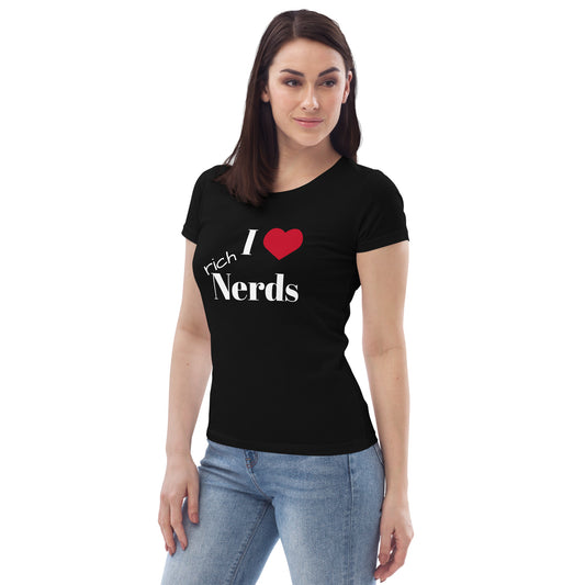 I Love Rich Nerds T-shirt écologique ajusté noir pour femmes
