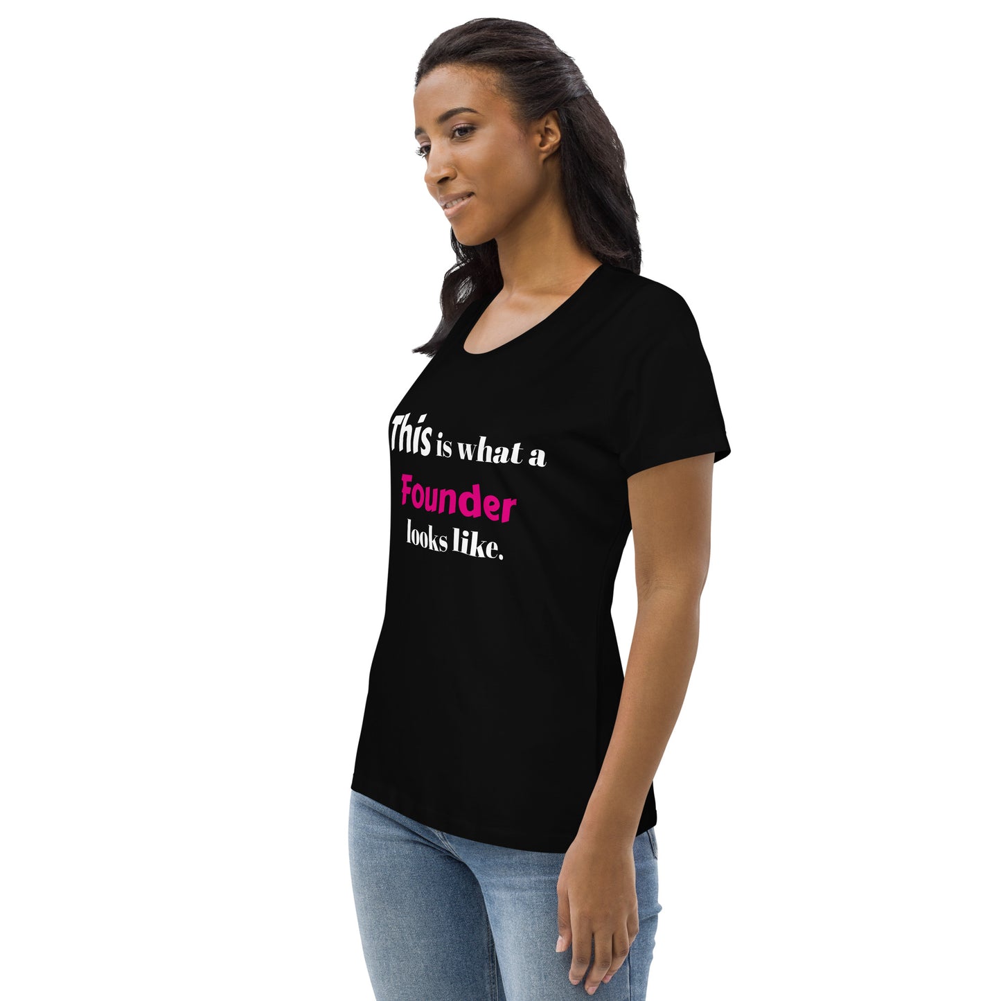 What a Founder Looks Like Women's Fitted Eco Tee